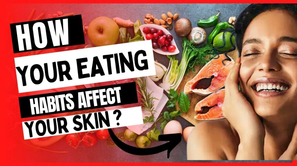 How_your_eating_habits_affect_your_skin