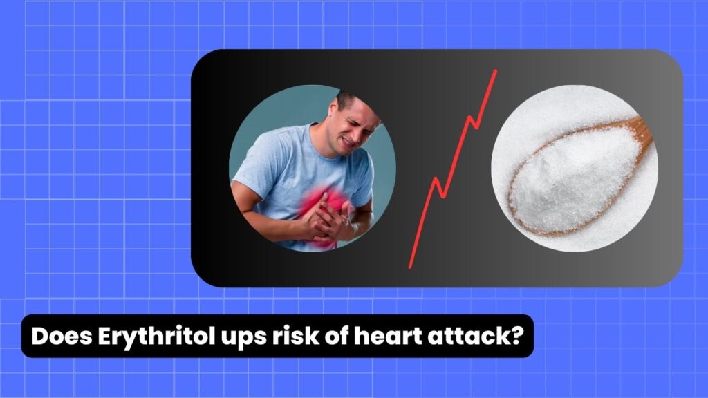Does Erythritol ups risk of heart attack?