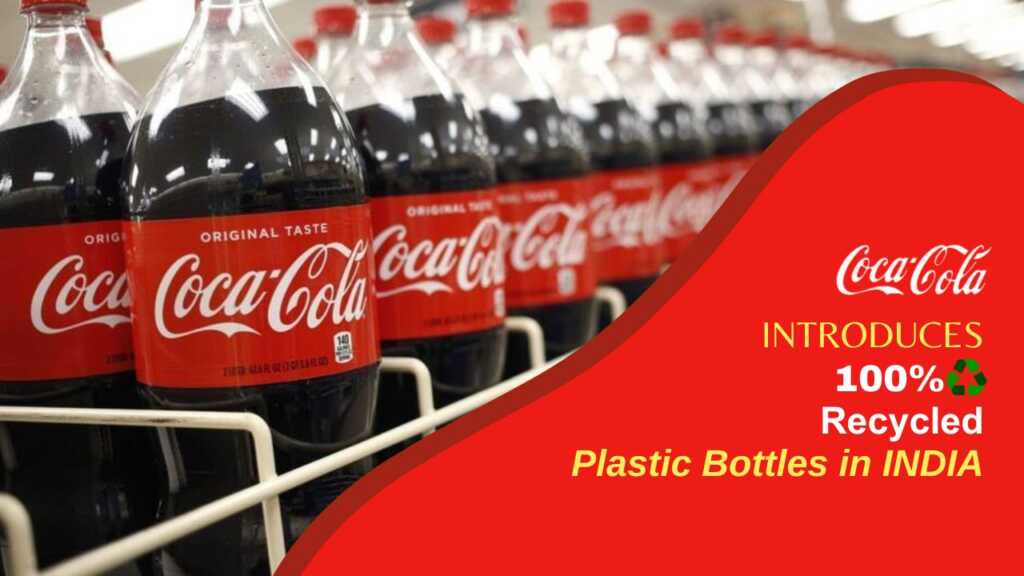 Image of Coca-Cola bottles on a store shelf, with a banner announcing the introduction of 100% recycled plastic bottles in India.